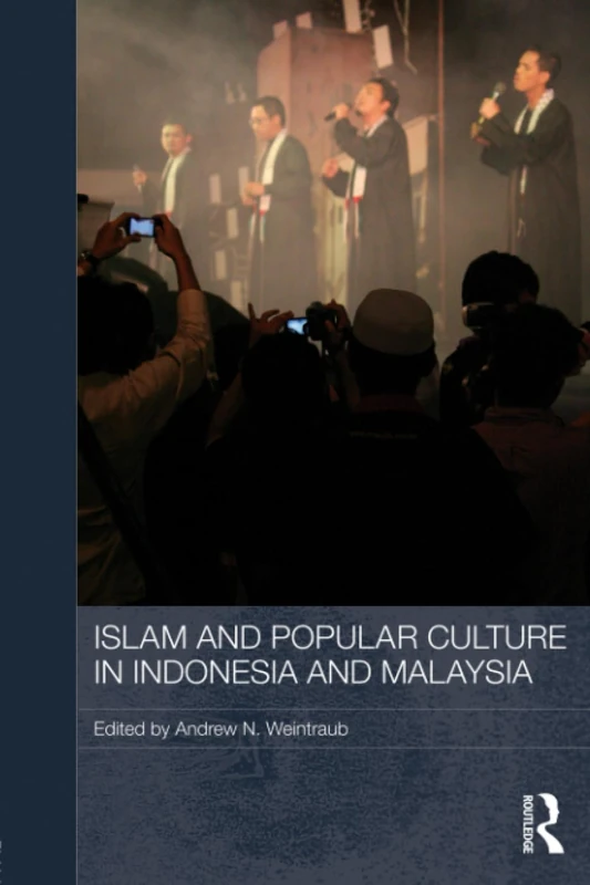 Islam and Popular Culture in Indonesia and Malaysia (Media, Culture and Social Change in Asia)
