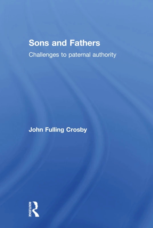 Sons and Fathers: Challenges to paternal authority