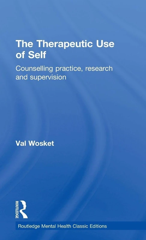 Routledge The Therapeutic Use of Self - Counselling Practice