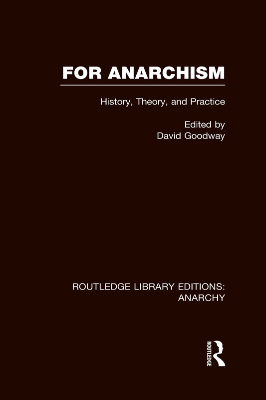 For Anarchism (RLE Anarchy) (Routledge Library Editions: Anarchy)