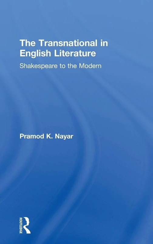 The Transnational in English Literature: Shakespeare to the Modern