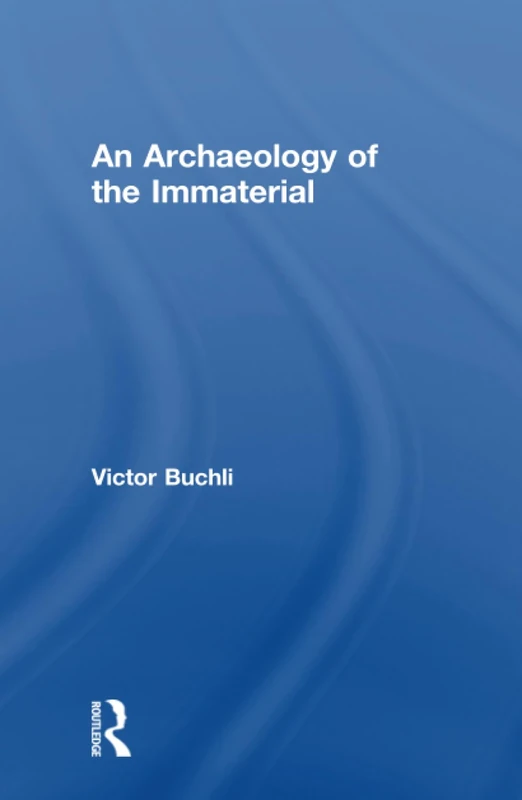 An Archaeology of the Immaterial