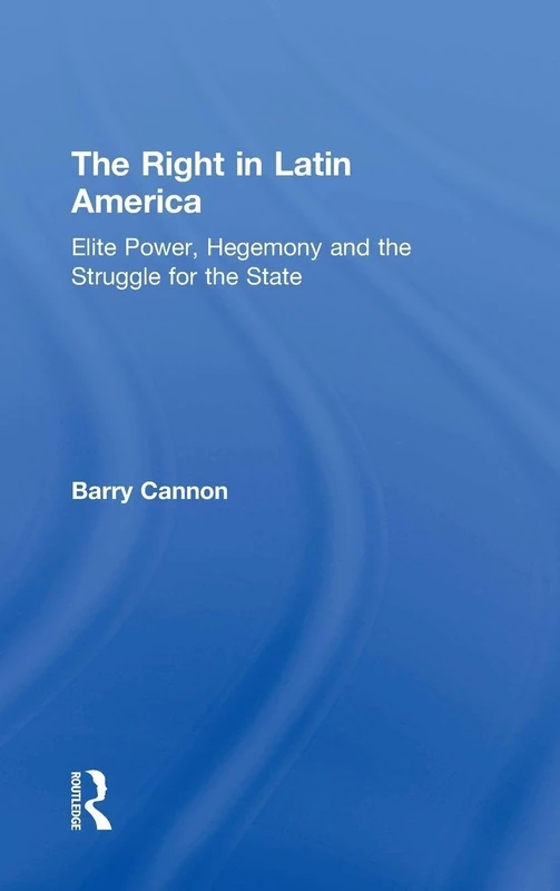 Routledge - The Right in Latin America: Elite Power and Hegemony - Image 1