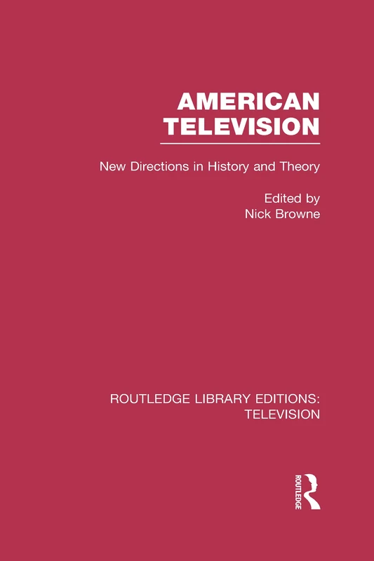 Routledge American Television: New Directions in History and Theory