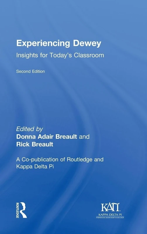 Experiencing Dewey: Insights for Today's Classrooms (Kappa Delta Pi Co-Publications)