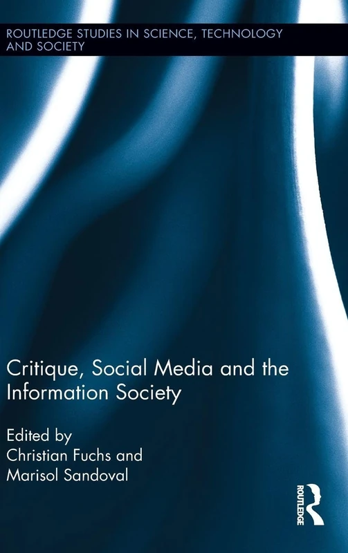 Routledge Critique, Social Media and the Information Society