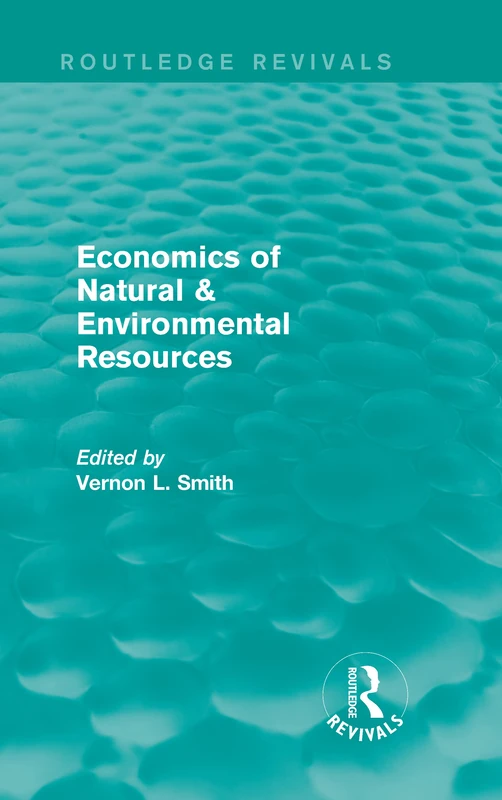 Routledge Economics of Natural & Environmental Resources Book