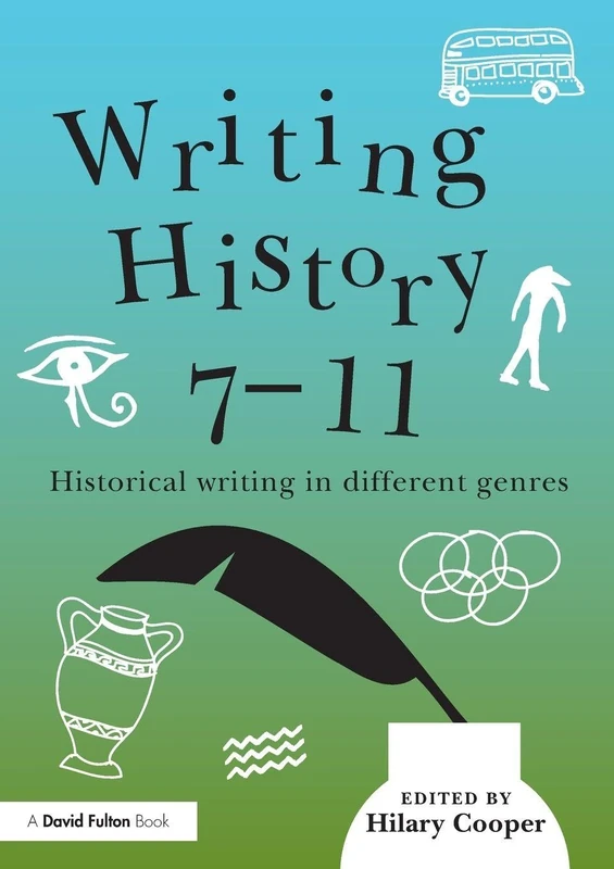 Writing History 7-11: Historical writing in different genres