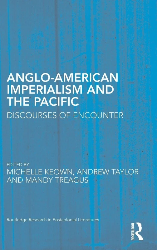 Routledge Anglo-American Imperialism and the Pacific Book