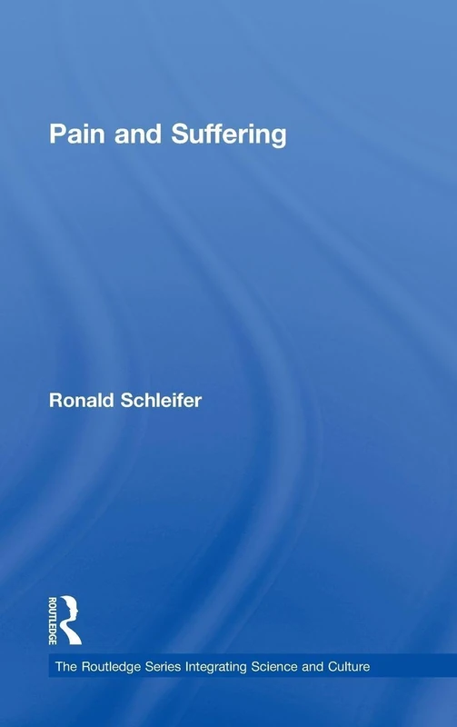 Pain and Suffering (The Routledge Series Integrating Science and Culture) - Image 1