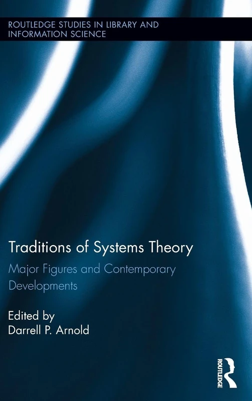 Routledge Traditions of Systems Theory - Academic Book