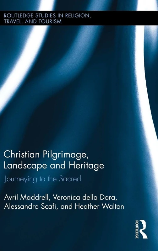 Routledge Christian Pilgrimage, Landscape and Heritage Book