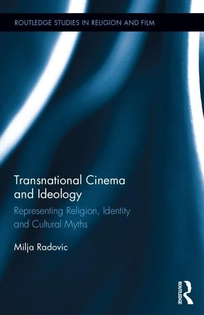 Routledge Transnational Cinema and Ideology - Film Studies Book