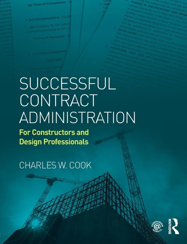 Successful Contract Administration: For Constructors and Design Professionals