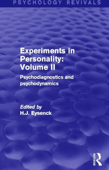 Experiments in Personality: Volume 2: Psychodiagnostics and Psychodynamics (Psychology Revivals)
