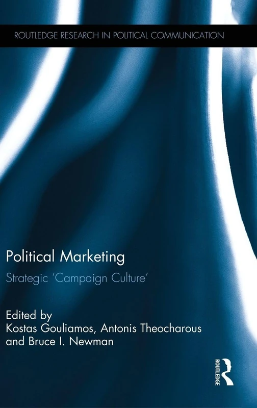 Routledge Political Marketing: Strategic Campaign Culture Book