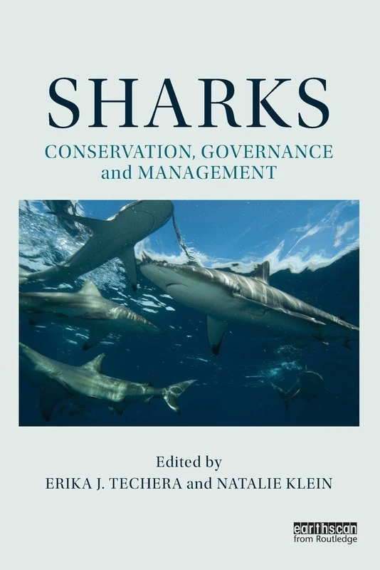 Sharks: Conservation, Governance and Management (Earthscan Oceans)