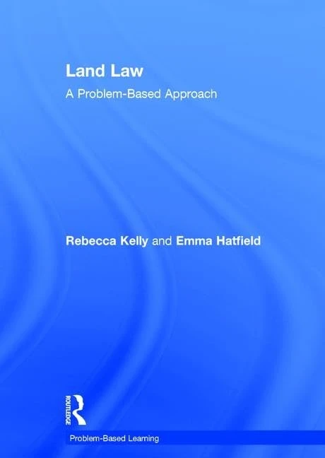 Land Law: A Problem-Based Approach (Problem Based Learning)