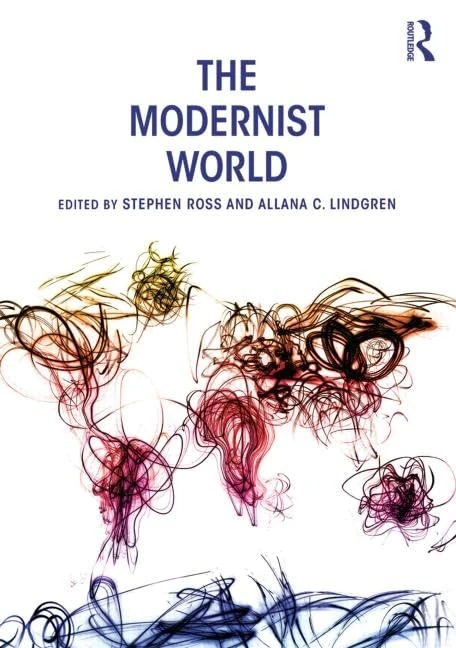 The Modernist World (Routledge Worlds)