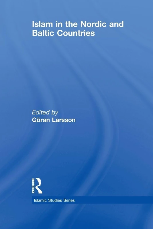 Islam in the Nordic and Baltic Countries (Routledge Islamic Studies Series) - Image 1