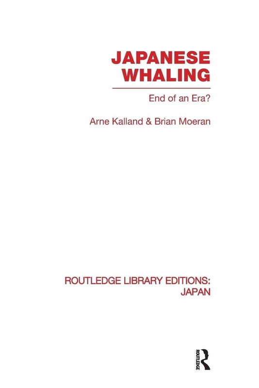 Japanese Whaling?: End of an Era (Routledge Library Editions: Japan)