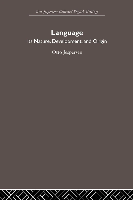 Language: Its Nature and Development (Otto Jespersen)