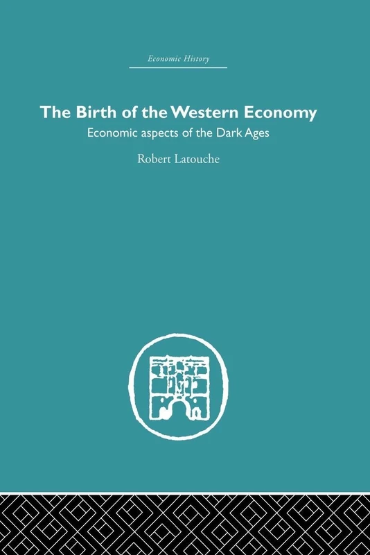 The Birth of the Western Economy: Economic Aspects of the Dark Ages (Economic History) - Image 1