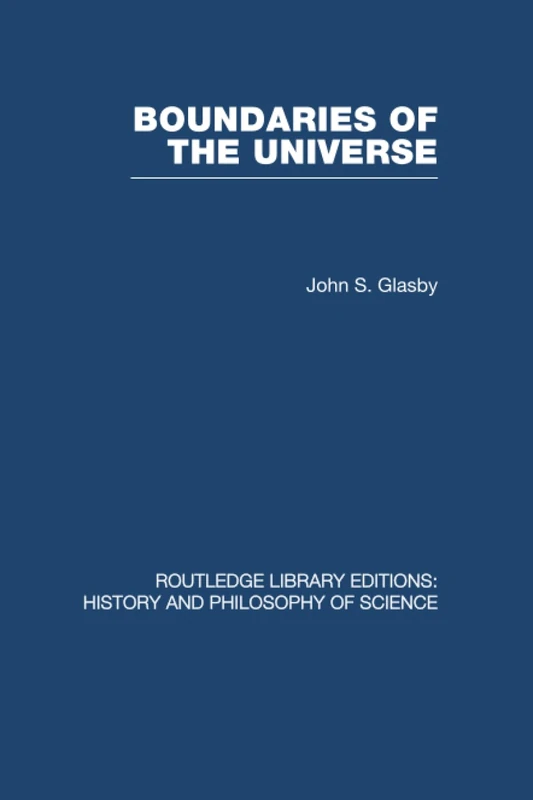 Boundaries of the Universe (Routledge Library Editions: History & Philosophy of Science)
