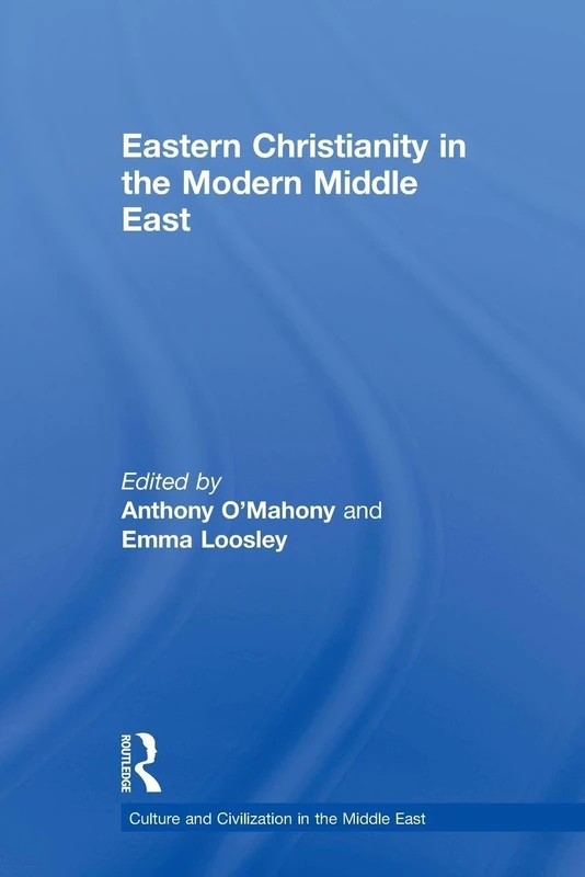 Eastern Christianity in the Modern Middle East (Culture and Civilization in the Middle East) - Image 1