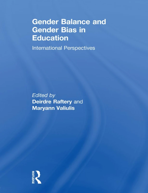 Gender Balance and Gender Bias in Education: International Perspectives