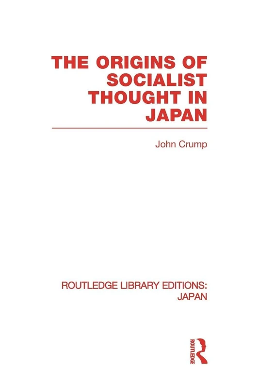 The Origins of Socialist Thought in Japan (Routledge Library Editions: Japan)