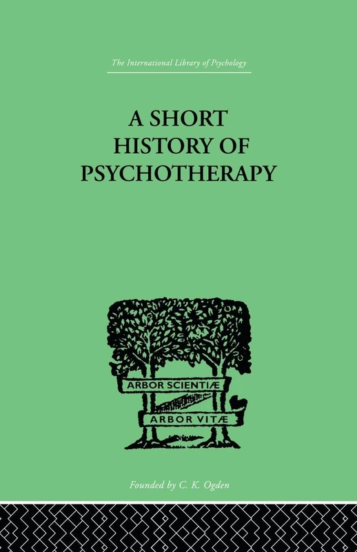 A Short History Of Psychotherapy: In Theory and Practice