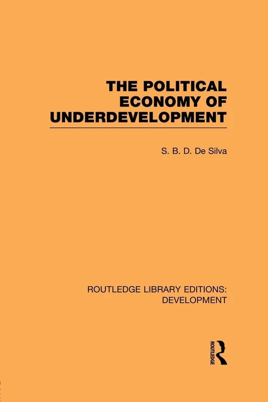 The Political Economy of Underdevelopment (Routledge Library Editions: Development)