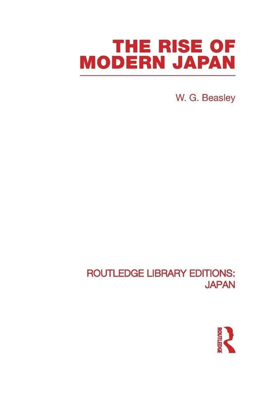 The Rise of Modern Japan (Routledge Library Editions: Japan)