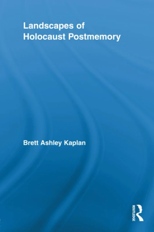Landscapes of Holocaust Postmemory (Routledge Research in Cultural and Media Studies) - Image 1