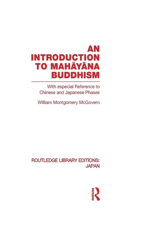 An Introduction to Mahāyāna Buddhism: With especial Reference to Chinese and Japanese Phases (Routledge Library Editions: Japan)