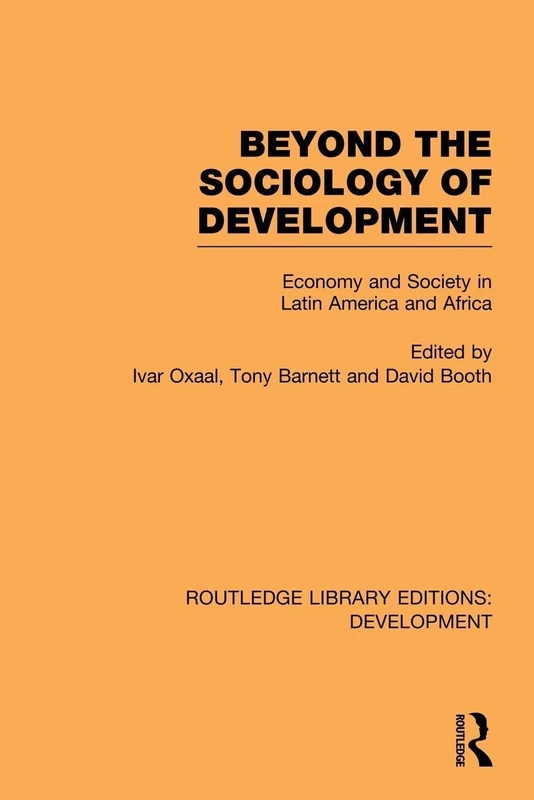 Beyond the Sociology of Development: Economy and Society in Latin America and Africa (Routledge Library Editions: Development)
