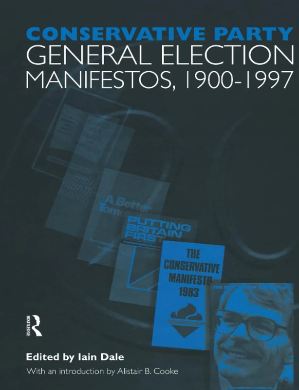 Volume One. Conservative Party General Election Manifestos 1900-1997