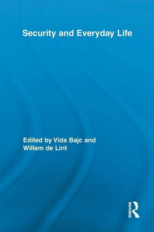 Security and Everyday Life (Routledge Advances in Criminology)