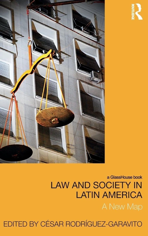 Routledge Law and Society in Latin America: A New Map