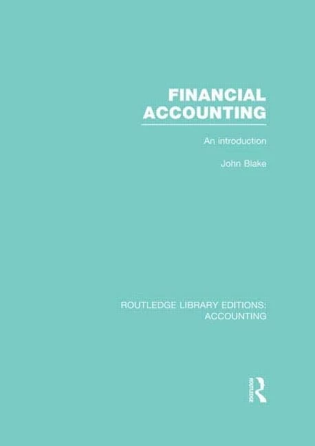 Financial Accounting (RLE Accounting): An Introduction: 7 (Routledge Library Editions: Accounting)