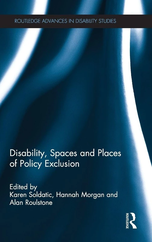 Routledge Disability, Spaces and Places of Policy Exclusion