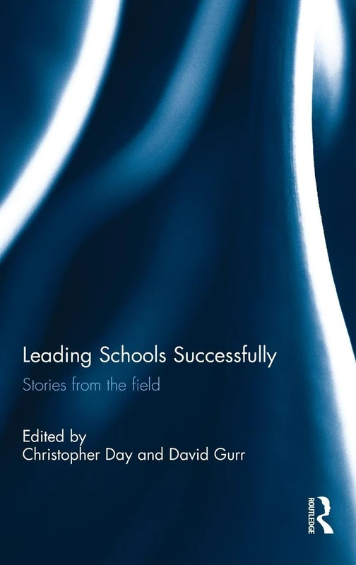 Leading Schools Successfully: Stories from the field
