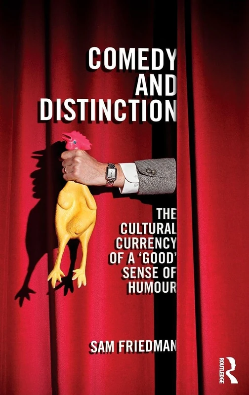 Routledge Comedy and Distinction - Cultural Currency Book