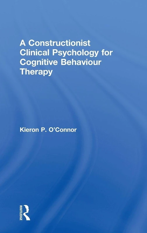 Routledge - A Constructionist Clinical Psychology for CBT