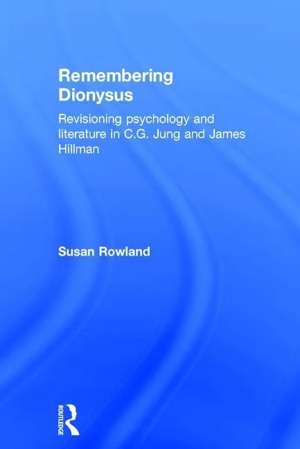 Remembering Dionysus - Routledge Psychology and Literature Book
