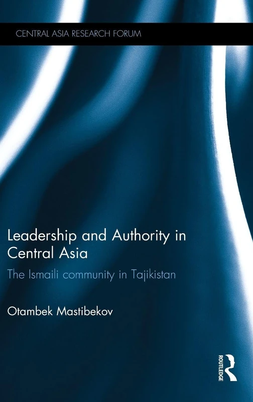 Routledge - Leadership and Authority in Central Asia Book