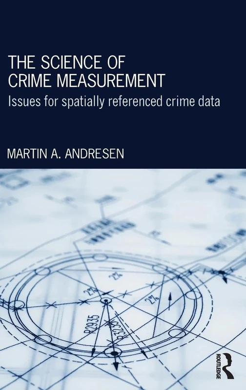 The Science of Crime Measurement: Issues for Spatially-Referenced Crime Data
