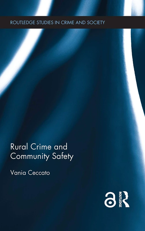 Routledge Rural Crime and Community Safety - Crime Science Book - Image 1