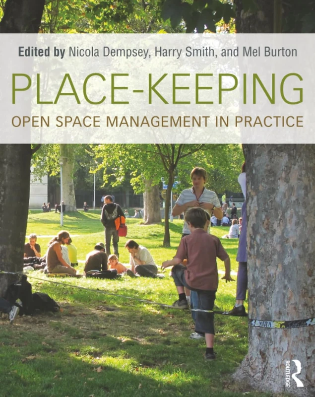 Place-Keeping: Open Space Management in Practice